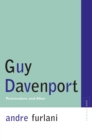 Guy Davenport : Postmodernism and After - Book