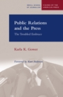 Public Relations and the Press : The Troubled Embrace - Book