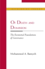 Of Death and Dominion : The Existential Foundations of Governance - Book