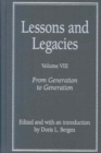 Lessons and Legacies v. 8; From Generation to Generation - Book