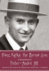 Franz Kafka, the Eternal Son : A Biography - Book