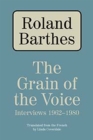 The Grain of the Voice : Interviews 1962-1980 - Book