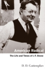 American Radical : The Life and Times of I. F. Stone - Book