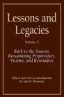 Lessons and Legacies X : Back to the Sources: Reexamining Perpetrators, Victims, and Bystanders - Book