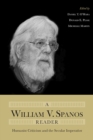 A William V. Spanos Reader : Humanist Criticism and the Secular Imperative - Book