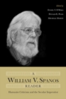 A William V. Spanos Reader : Humanist Criticism and the Secular Imperative - eBook