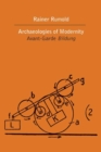 The Archaeologies of Modernity : The Avant-Garde Bildung - Book