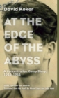 At the Edge of the Abyss : A Concentration Camp Diary, 1943-1944 - Book