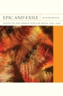 Epic and Exile : Novels of the Popular German Front, 1933-1945 - Book