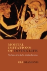 Mortal Imitations of Divine Life : The Nature of the Soul in Aristotle's ""De Anima"" - Book
