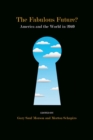 The Fabulous Future? : America and the World in 2040 - Book