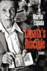 Zapata's Disciple : Essays - Book