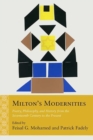 Milton's Modernities : Poetry, Philosophy, and History from the Seventeenth Century to the Present - eBook