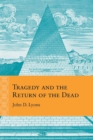 Tragedy and the Return of the Dead - Book