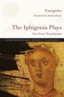 The Iphigenia Plays : New Verse Translations - Book