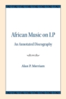 African Music on LP : An Annotated Discography - Book