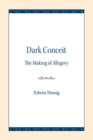 Dark Conceit : The Making of Allegory - Book