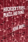 Hitchcock's People, Places, and Things - Book