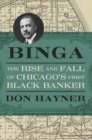 Binga : The Rise and Fall of Chicago's First Black Banker - eBook