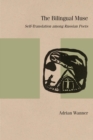 The Bilingual Muse : Self-Translation among Russian Poets - Book