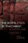 The Biopolitics of Punishment : Derrida and Foucault - Book