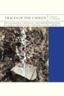 Traces of the Unseen Volume 43 : Photography, Violence, and Modernization in Early Twentieth-Century Latin America - Book