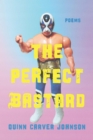 The Perfect Bastard : Poems - Book