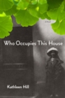 Who Occupies This House : A Novel - Book