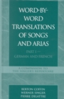 Word-By-Word Translations of Songs and Arias, Part I : German and French - Book
