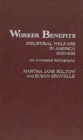 Worker Benefits : Industrial Welfare in America 1900-1935 - Book