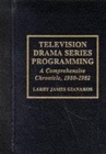 Television Drama Series Programming : A Comprehensive Chronicle - Book