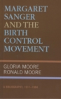 Margaret Sanger and the Birth Control Movement : A Bibliography, 1911-1984 - Book