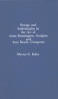 Energy and Individuality in the Art of Anna Huntington, Sculptor, and Amy Beach - Book