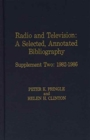 Radio and Television: Supplement Two: 1982-1986 : A Selected, Annotated Bibliography - Book