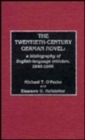 20th-Century German Novel : A Bibliography of English Language Criticism, 1945-1986 - Book