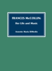 Frances McCollin : Her Life and Music - Book