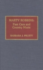Marty Robbins : Fast Cars and Country Music - Book