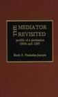 The Mediator Revisited : Profile of a Profession, 1960s and 1985 - Book