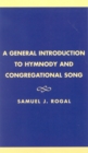 A General Introduction to Hymnody and Congregational Song - Book