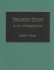 Nelson Eddy : A Bio-discography - Book