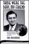 Those Were the Days, My Friend : My Life in Hollywood with David O. Selznick and Others - Book