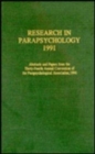 Research in Parapsychology 1991 : Abstracts and Papers from the Thirty-Fourth Annual Convention of the Parapsychological Association, 1991 - Book