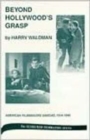 Beyond Hollywood's Grasp : American Filmmakers Abroad, 1914-1945 - Book