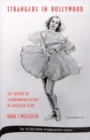 Strangers in Hollywood : The History of Scandinavian Actors in American Films from 1910 to World War II - Book