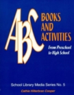 ABC Books and Activities : From Preschool to High School - Book