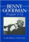 Benny Goodman : Wrappin' It Up - Book