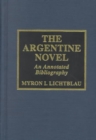 The Argentine Novel : An Annotated Bibliography - Book