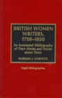 British Women Writers, 1700-1850 : An Annotated Bibliography of Their Works and Works About Them - Book