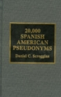 20,000 Spanish American Pseudonyms - Book