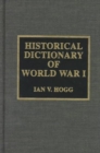 Historical Dictionary of World War I - Book